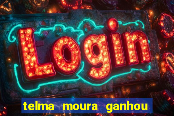 telma moura ganhou na loteria